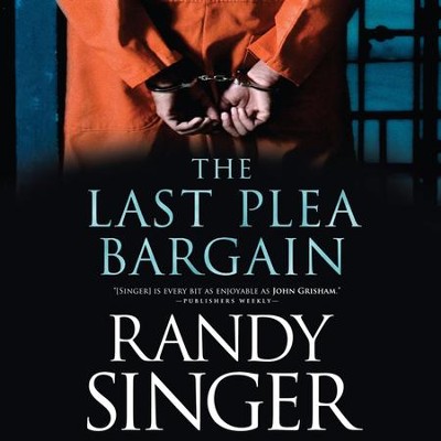 The Last Plea Bargain - Unabridged Audiobook  [Download] -     By: Randy Singer
