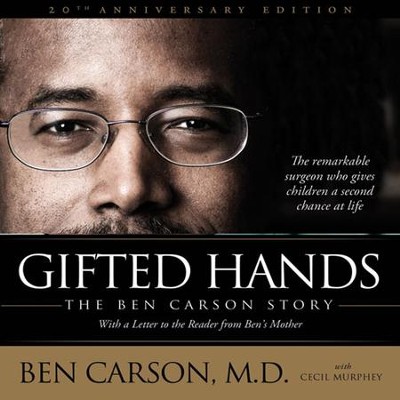 Gifted Hands: The Ben Carson Story Audiobook  [Download] -     Narrated By: Dion Graham
    By: Ben Carson M.D., Cecil Murphey
