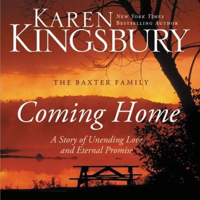 Coming Home: A Story of Unending Love and Eternal Promise Audiobook  [Download] -     By: Karen Kingsbury

