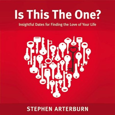Is This The One?: Insightful Dates for Finding the Love of Your Life Audiobook  [Download] -     By: Steve Arterburn
