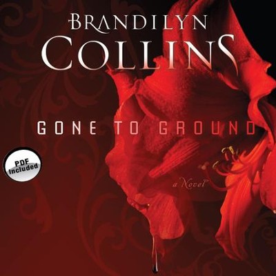 Gone to Ground: A Novel - Unabridged Audiobook  [Download] -     By: Brandilyn Collins
