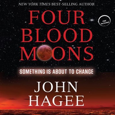 Four Blood Moons: Something Is About to Change - Unabridged Audiobook  [Download] -     Narrated By: Dean Gallagher
    By: John Hagee
