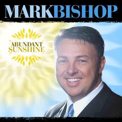 Abundant Sunshine Part 2  [Music Download] -     By: Mark Bishop
