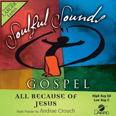 All Because Of Jesus  [Music Download] -     By: Andrae Crouch
