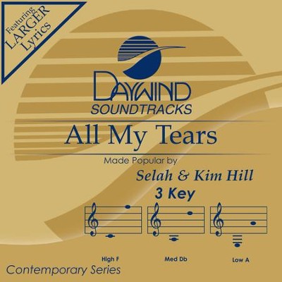 All My Tears  [Music Download] -     By: Selah, Kim Hill
