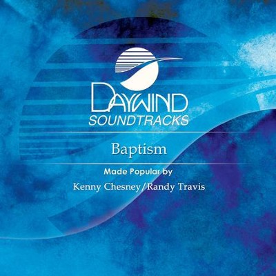 Baptism  [Music Download] -     By: Kenny Chesney, Randy Travis
