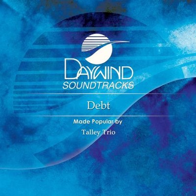 Debt  [Music Download] -     By: The Talley Trio
