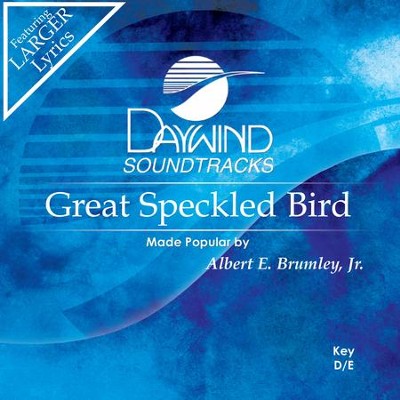 Great Speckled Bird  [Music Download] -     By: Albert E. Brumley Jr.

