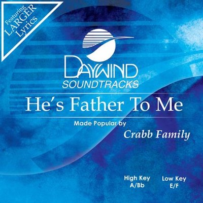 He's Father To Me  [Music Download] -     By: The Crabb Family
