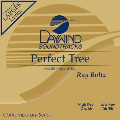 Perfect Tree  [Music Download] -     By: Ray Boltz
