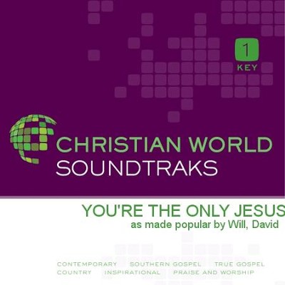 You're The Only Jesus   [Music Download] -     By: David Will
