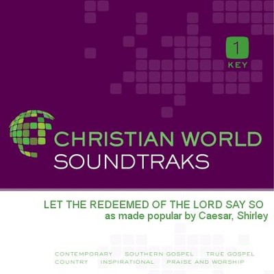 Let The Redeemed Of The Lord Say So  [Music Download] -     By: Shirley Caesar
