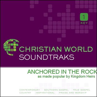 Anchored In The Rock  [Music Download] -     By: The Kingdom Heirs
