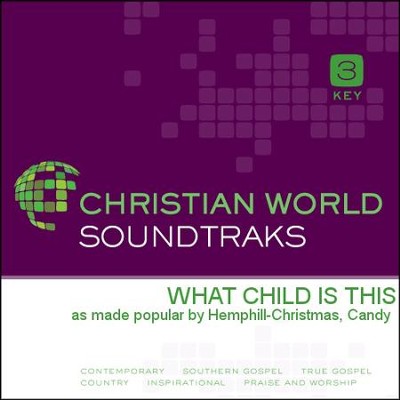 What Child Is This   [Music Download] -     By: Candy Hemphill-Christmas
