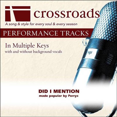 Did I Mention (Made Popular By The Perrys) (Performance Track)  [Music Download] - 