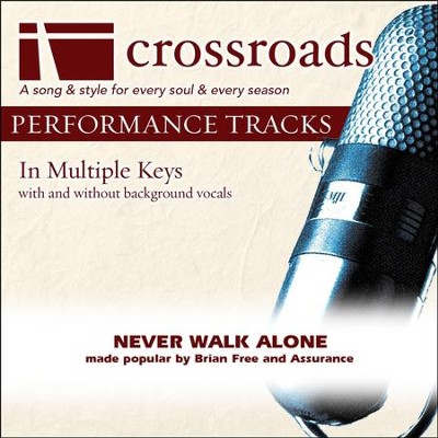 Never Walk Alone - Original without Background Vocals in F  [Music Download] - 