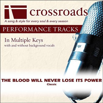 The Blood Will Never Lose Its Power - Demo in C  [Music Download] - 
