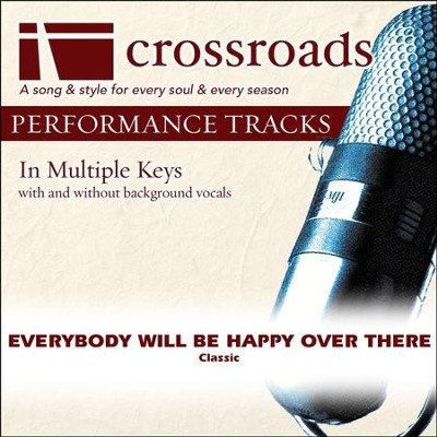 Everybody Will Be Happy Over There (Performance Track)  [Music Download] - 