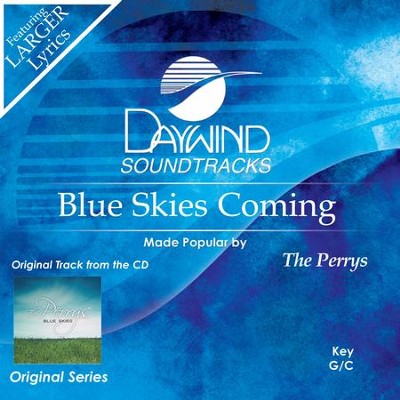 Blue Skies Coming  [Music Download] -     By: The Perrys
