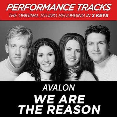 We Are The Reason (Key-A/E/B-Premiere Performance Plus)  [Music Download] -     By: Avalon
