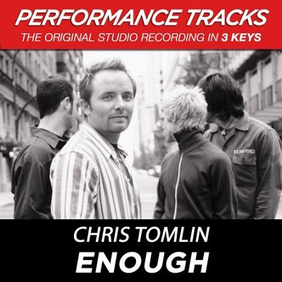 Enough (Key-Gb-Premiere Performance Plus)  [Music Download] -     By: Chris Tomlin
