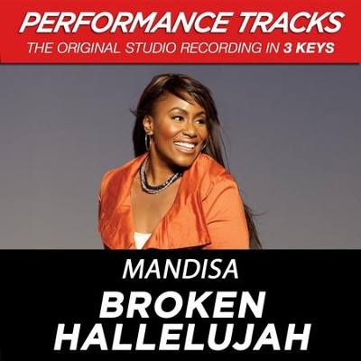 Broken Hallelujah (Premiere Performance Plus Track)  [Music Download] -     By: Mandisa
