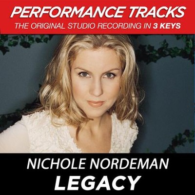 Legacy (Key-B-Premiere Performance Plus)  [Music Download] -     By: Nichole Nordeman
