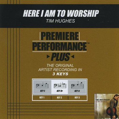Here I Am To Worship (Key-G Premiere Performance Plus)  [Music Download] -     By: Tim Hughes
