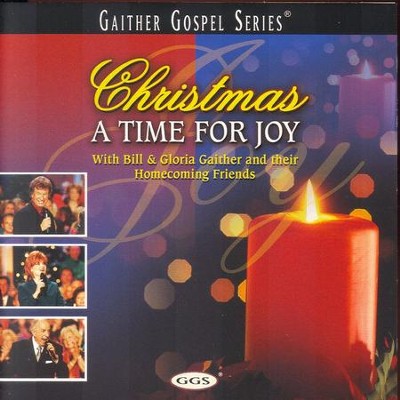 Christmas A Time For Joy  [Music Download] -     By: Bill Gaither, Gloria Gaither, Homecoming Friends
