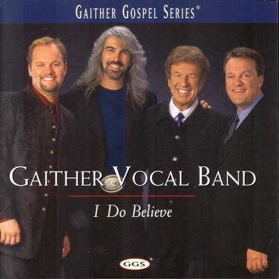 Steel on Steel (I Do Believe Version)  [Music Download] -     By: Gaither Vocal Band
