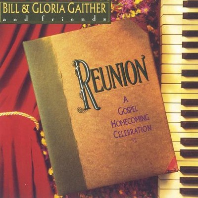 Sheltered In The Arms Of God (Reunion Album Version)  [Music Download] -     By: Bill Gaither, Gloria Gaither, Homecoming Friends
