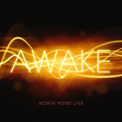 North Point Live: Awake  [Music Download] -     By: North Point Live
