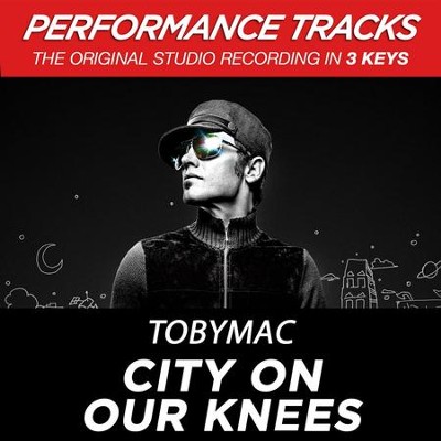 City On Our Knees (Radio Version)  [Music Download] -     By: TobyMac
