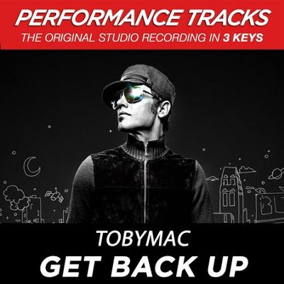 Get Back Up (Medium Key Performance Track Without Background Vocals)  [Music Download] -     By: TobyMac
