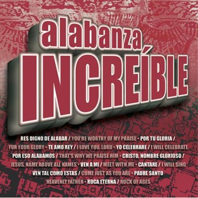 Alabanza Incre'ible  [Music Download] -     By: Maranatha! Singers
