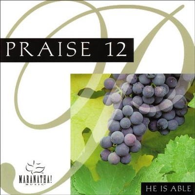 Praise 12 - He Is Able  [Music Download] -     By: Maranatha! Singers
