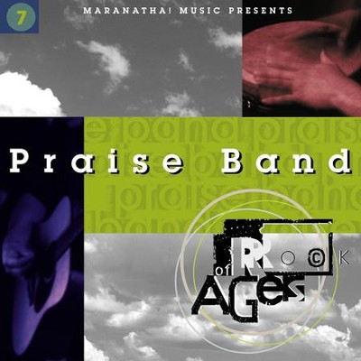 Praise Band 7 - Rock Of Ages  [Music Download] -     By: Maranatha! Praise Band
