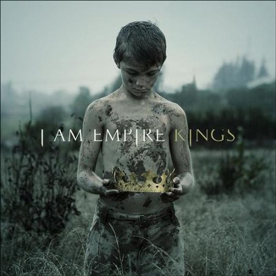 Kings  [Music Download] -     By: I Am Empire
