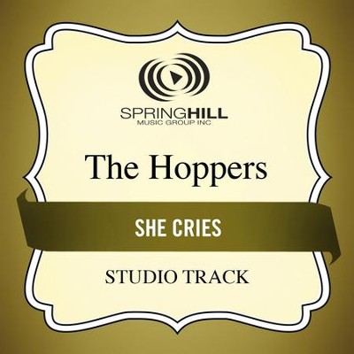 She Cries (Medium Key Performance Track With Background Vocals)  [Music Download] -     By: The Hoppers
