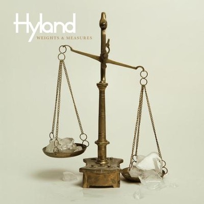 Weights & Measures  [Music Download] -     By: Hyland
