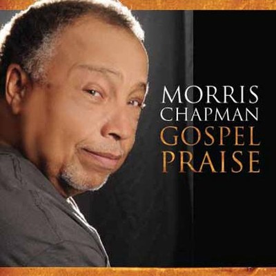 Gospel Praise - Morris Chapman  [Music Download] -     By: Morris Chapman
