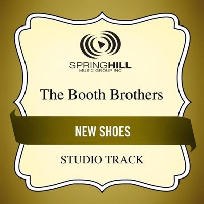 New Shoes (Medium Key Performance Track Without Background Vocals)  [Music Download] -     By: The Booth Brothers
