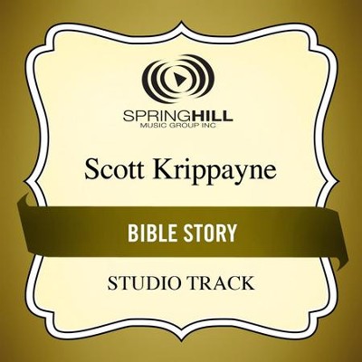 Bible Story (Studio Track)  [Music Download] -     By: Scott Krippayne
