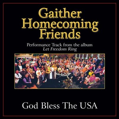 God Bless the U.S.A. (Original Key Performance Track With Background Vocals)  [Music Download] -     By: Bill Gaither, Gloria Gaither
