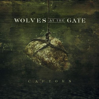 Captors  [Music Download] -     By: Wolves at the Gate
