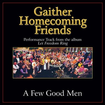 A Few Good Men  [Music Download] -     By: Bill Gaither, Gloria Gaither
