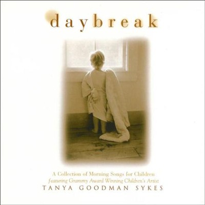 Daybreak: A Collection of Morning Songs for Children  [Music Download] -     By: Tanya Goodman Sykes
