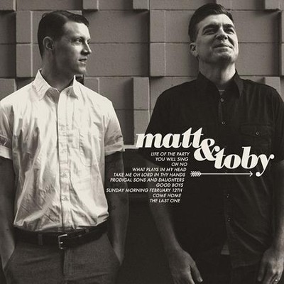 Matt & Toby  [Music Download] -     By: Matt & Toby

