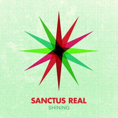 Shining  [Music Download] -     By: Sanctus Real
