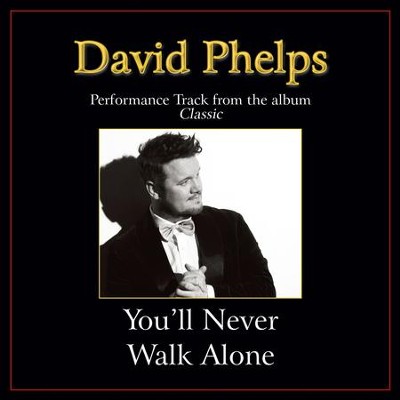 You'll Never Walk Alone  [Music Download] -     By: David Phelps
